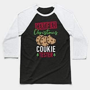 Certified Christmas Cookie Tester Baseball T-Shirt